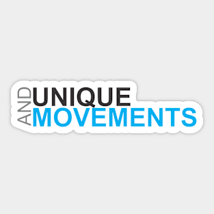 UNIQUE AND MOVEMENTS Sticker